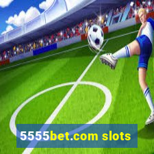 5555bet.com slots